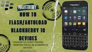 How to flash your Blackberry 10 (2025)