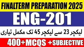 ENG201 Finalterm Preparation 2025 | ENG201 Finalterm Solved Mcqs 2025 | ENG201 Finalterm Past Papers