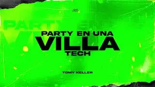 PARTY EN UNA VILLA🍀(Viral Tik Tok) - Tomy Keller