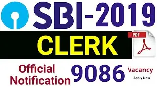 SBI CLERK RECRUITMENT 2019 | 9086 VACANCIES | DOWNLOAD PDF | OFFICIAL NOTIFICATION