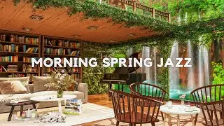 4K Peaceful Spring Morning & Relaxing Spring Bossa Nova Music in Coffee Shop , Water Fall Outside