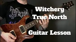 Witchery - True North Guitar Lesson