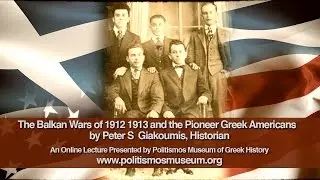 The Balkan Wars of 1912 1913 and the Pioneer Greek Americans