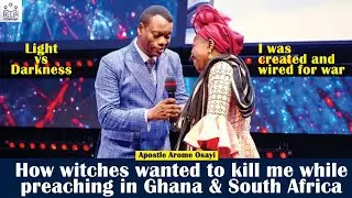 How Witches Wanted To Kill Me While Preaching In Ghana, South Africa - Apostle Arome Osayi