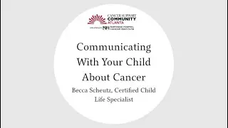5 Essential Tips from a Child Life Specialist: Helping Parents with Cancer Talk to Their Kids
