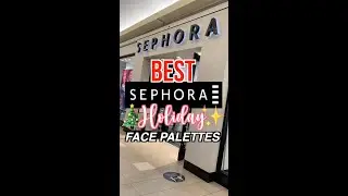 BEST SEPHORA HOLIDAY FACE PALETTES! 😍