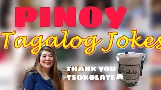 JOKE TIME / PINOY TAGALOG JOKES / THANK YOU TSOKOLATEA