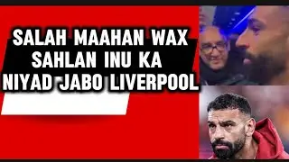 Salah oo ka Hadlay Wax Aan La Fileyn… shacinta ka tagida u ka tagaayo Liverpool wax ka ogow #ciyaar 