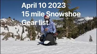 15 Mile Snowshoe Ultralight Gear List | Sub-10 Pound Winter Base Weight With Lighterpack Link