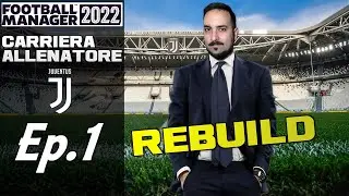 REBUILDING JUVENTUS! SI PARTE! FM 22 ITA Ep.1 - Football Manager 2022 Rebuild #pcgamepass
