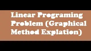 Linear Programing Problem Graphical Method Expiation (Decision Science)