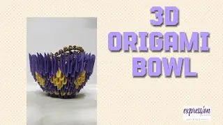 3D origami/mini bowl/expression By Samina 
