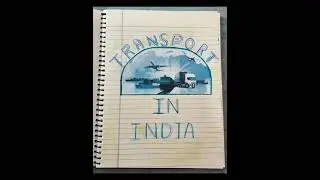 Geography project ideas for class 10 icse ( Transport in India )