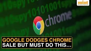 Google Gets To Keep Chrome But Should Share User Data, Court&rsquo;s Landmark Ruling In Antitrust Case