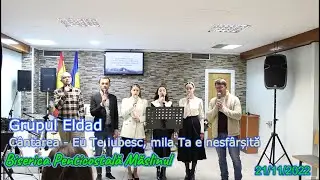 Grupul Eldad - Eu Te iubesc, mila Ta e nesfarsita 2022