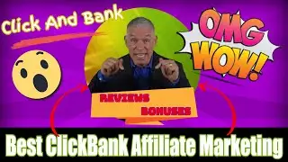 Best Clickbank Affiliate Marketing - Click And Bank Review - ClickBank Affiliate Marketing 2020
