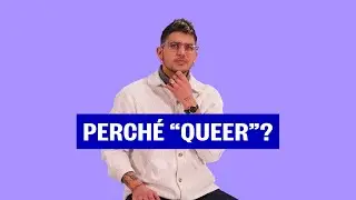 Cosa significa VERAMENTE la parola “QUEER”?