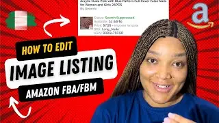How to edit Image listing on Amazon Seller Central | Fix Suppressed Listing | Amazon International
