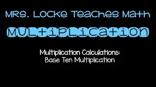Base Ten Multiplication