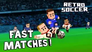 Retro Soccer Gameplay. Fast matches!