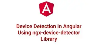 Device Detection In Angular Using ngx-device-detector Library