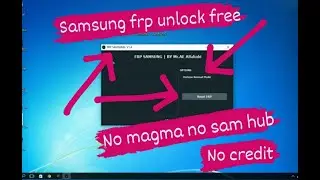 All Samsung mobile frp unlock free No credit no magma No sam hub || samsung frp unlock tool