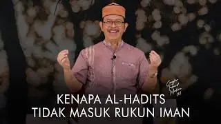 Cangkir Tasawuf Modern eps. 187 - KENAPA AL-HADITS TIDAK MASUK RUKUN IMAN