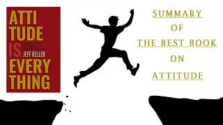 Attitude is Everything I Best Self Development Book I Book Summary I Book Review I Achievers' Corner