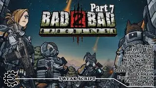 BAD 2 BAD APOCALYPSE Gameplay + CHEAT ENGINE | Tulis Ulang Script Ben Sip!! [#7]