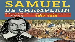 Battle of Lake Champlain 1609 New France Quebec New York Vermont | Samuel de Champlain (1567-1635)