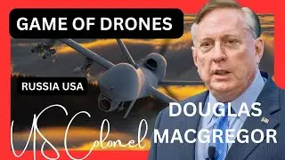 🔴GAME OF DRONES! Colonel Macgregor #russia #usa #ukrainewar