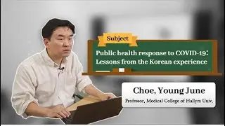 [IUTC e-Learning Course] Topic 1. Public Health Response to COVID-19 :  from the Korean Experience