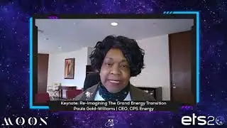ETS20 Keynote: Paula Gold-Williams on Re-Imagining The Grand Energy Transition