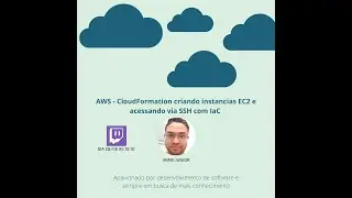 AWS - CloudFormation criando instancias EC2 e acessando via SSH com IaC