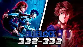 TEORIA DEL DESTINO ADECUADO | Blue Lock: Cap&iacute;tulos 332 Y 333 [REVIEW]
