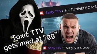 TOXIC TTV Accuses me of tunneling!!! 