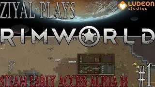 RimWorld (Steam Early Access Alpha 14) Challenge Difficulty &ndash; Let&rsquo;s play #1 Scenario:Settlers