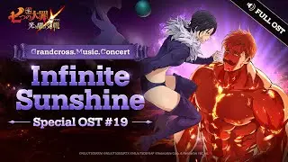 [グラクロ OST] Infinite Sunshine (Full.ver)┃Grandcross. Music. Concert_19th OST