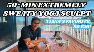 08/18/20 Max 50-Min Extra Challenging, Sweaty Yoga Sculpt (no equipment needed/at-home workout)