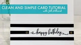 Clean and Simple cardmaking
