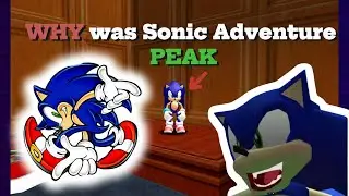 Почему Sonic Adventure был на пике?!