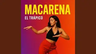 Macarena (feat. El Trápico)