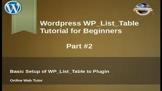 Concept of WP_List_Table in wordpress for beginners from scratch - Basic Setup of WP_List_Table