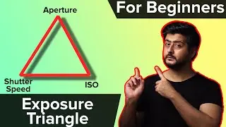 Exposure Triangle For Beginners - Exposure Triangle Explained in Hindi