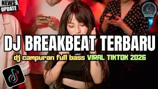 DJ Breakbeat Viral TikTok 2026 🔥 Bass Keras Party Mix Auto FYP