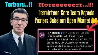 Hore..!!!🤲 Ini Permintaan Core Team Terbaru Kepada Pioners Sebelum Open Mainet😭