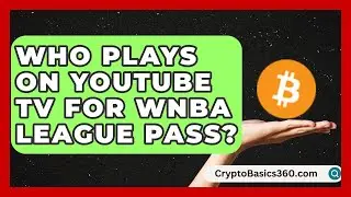 Who Plays on YouTube TV for WNBA League Pass? | Basketball Stats Central News