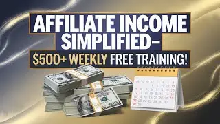 Affiliate Income Simplified&mdash;$500+ Weekly Free Training!