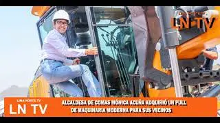 M&Oacute;NICA ACU&Ntilde;A ADQUIERE NUEVAS MAQUINARIAS PARA MANTENIMIENTO Y LIMPIEZA P&Uacute;BLICA