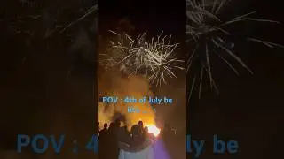 POV 4th Of July BE LIKE&hellip; #firework #july #2026 #music #flashingfireworks